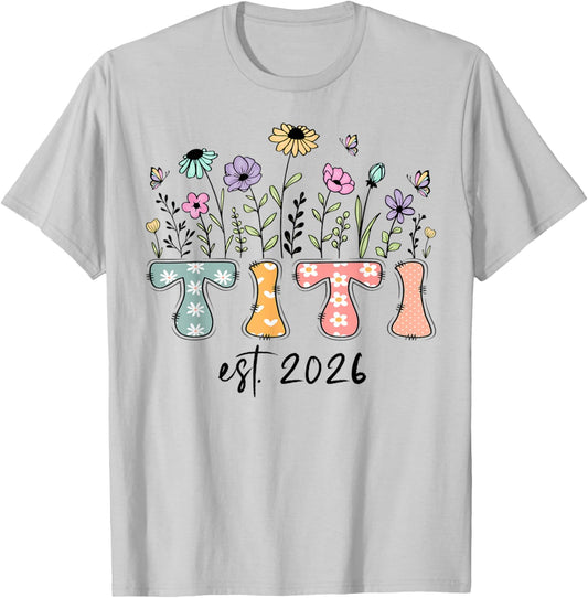 Titi Est. 2026 Wildflower Promoted to Titi T-Shirt - T-Shirt | Ash