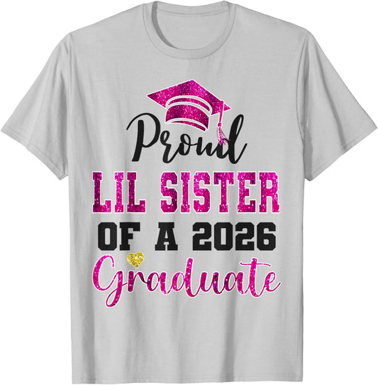 Super Proud Little Sister of 2026 Graduate Graduation Family T-Shirt - T-Shirt | Ash
