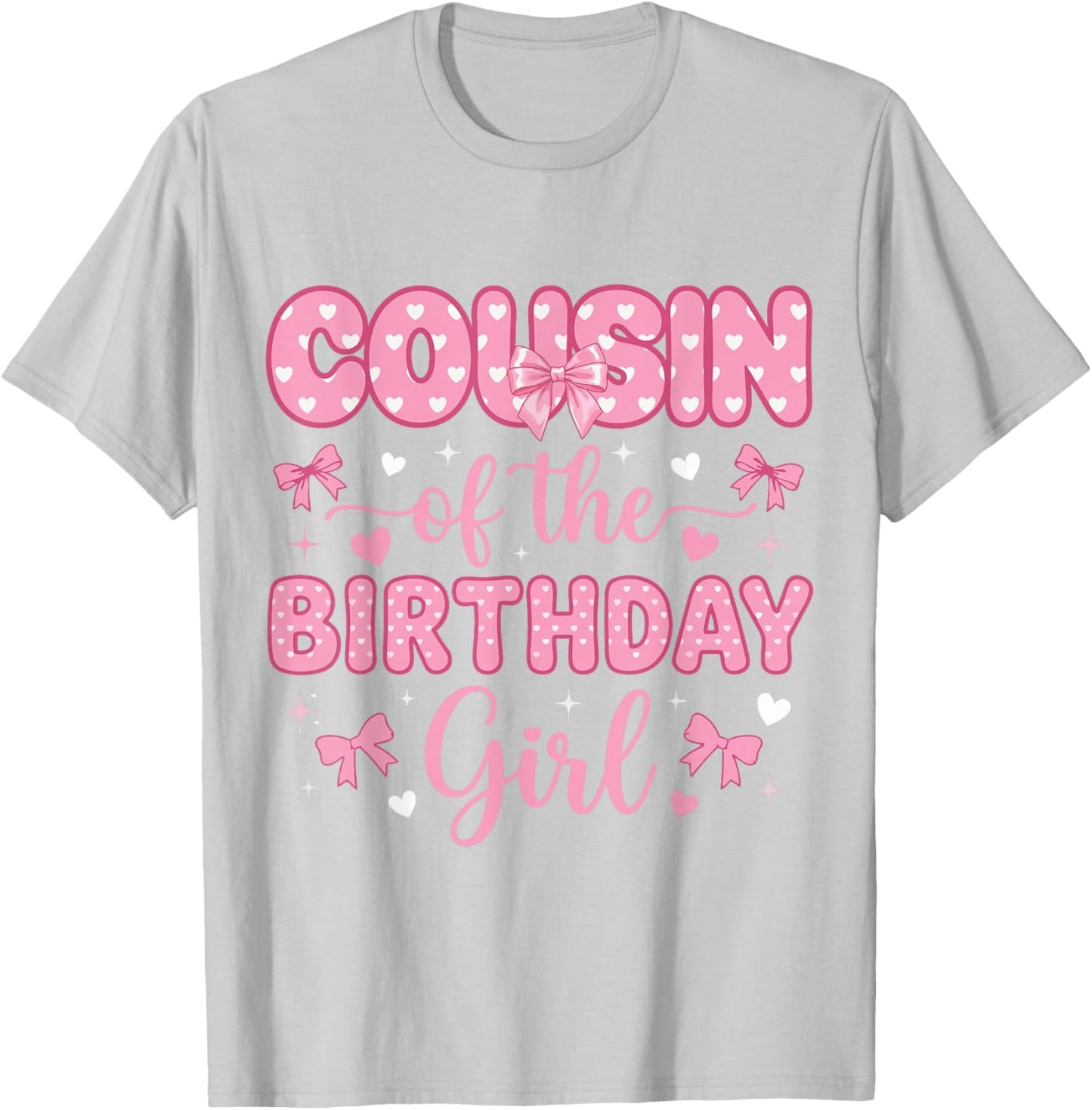 Cousin of Birthday Girl Coquette Bow Party Family Matching T-Shirt - T-Shirt | Ash