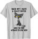 Cat Back Off I Have A Crazy Sister and I'm Not Afraid to Use T-Shirt - T-Shirt | Ash