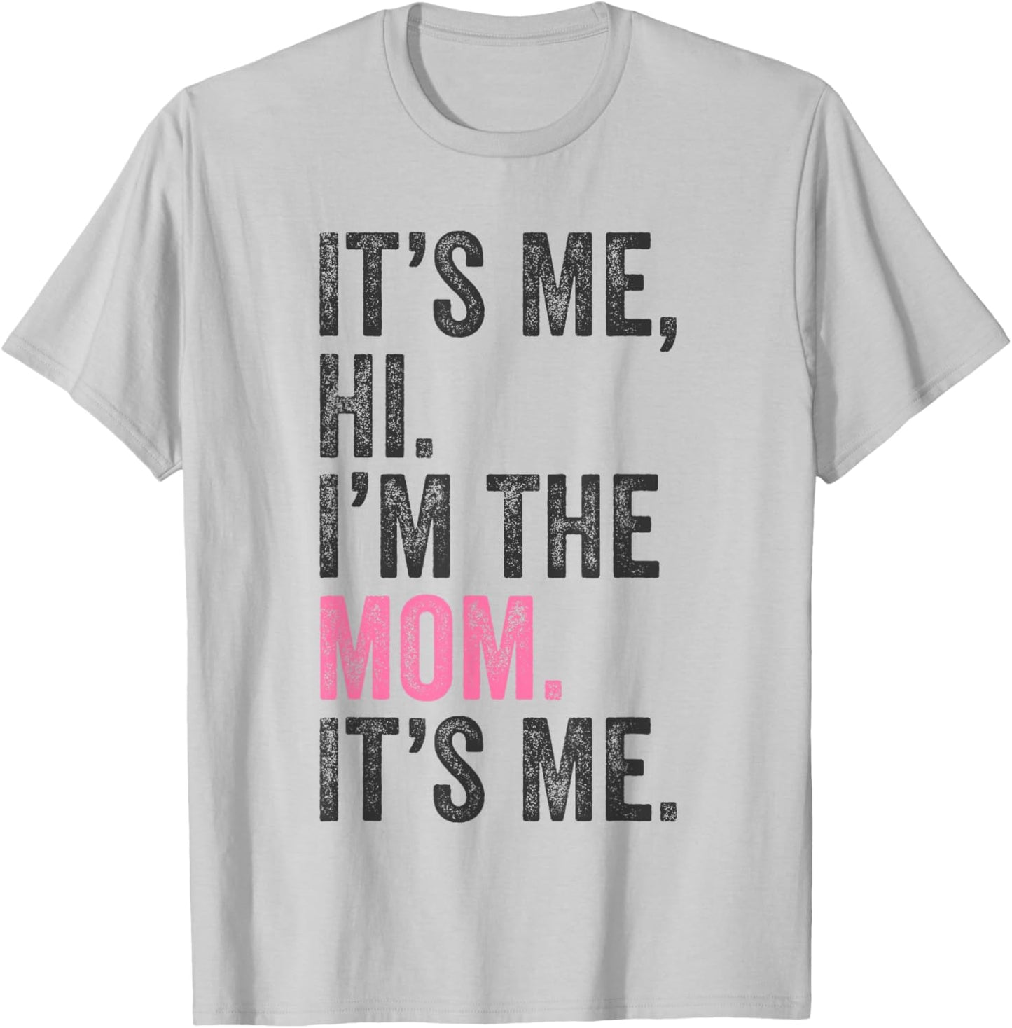 It's Me Hi I'm The Mom It's Me Retro Men Women Kids T-Shirt - T-Shirt | Ash