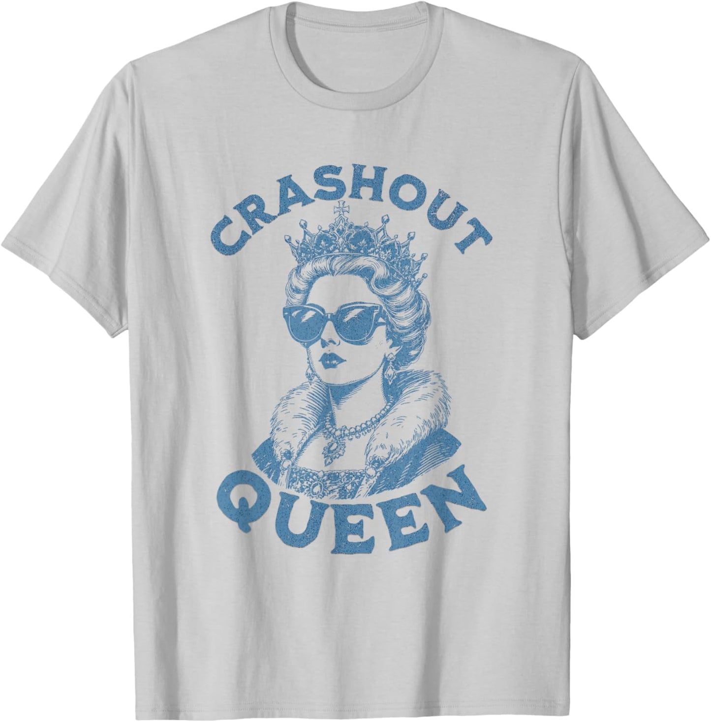 Crashout Queen Funny Women's T-Shirt - T-Shirt | Ash
