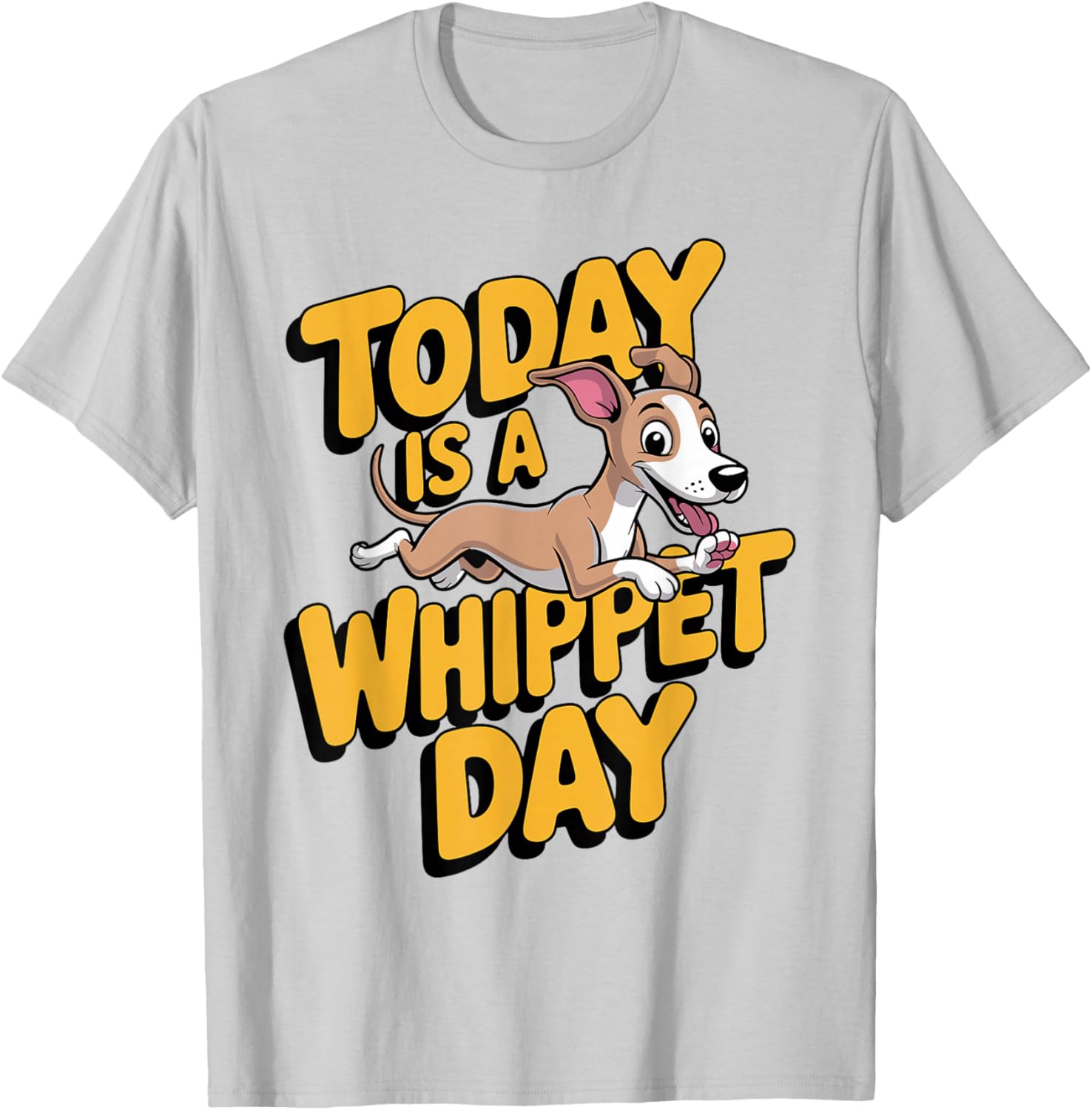 Today is a Whippet Day Cartoon Sighthound Pet Dog Breed T-Shirt - T-Shirt | Ash
