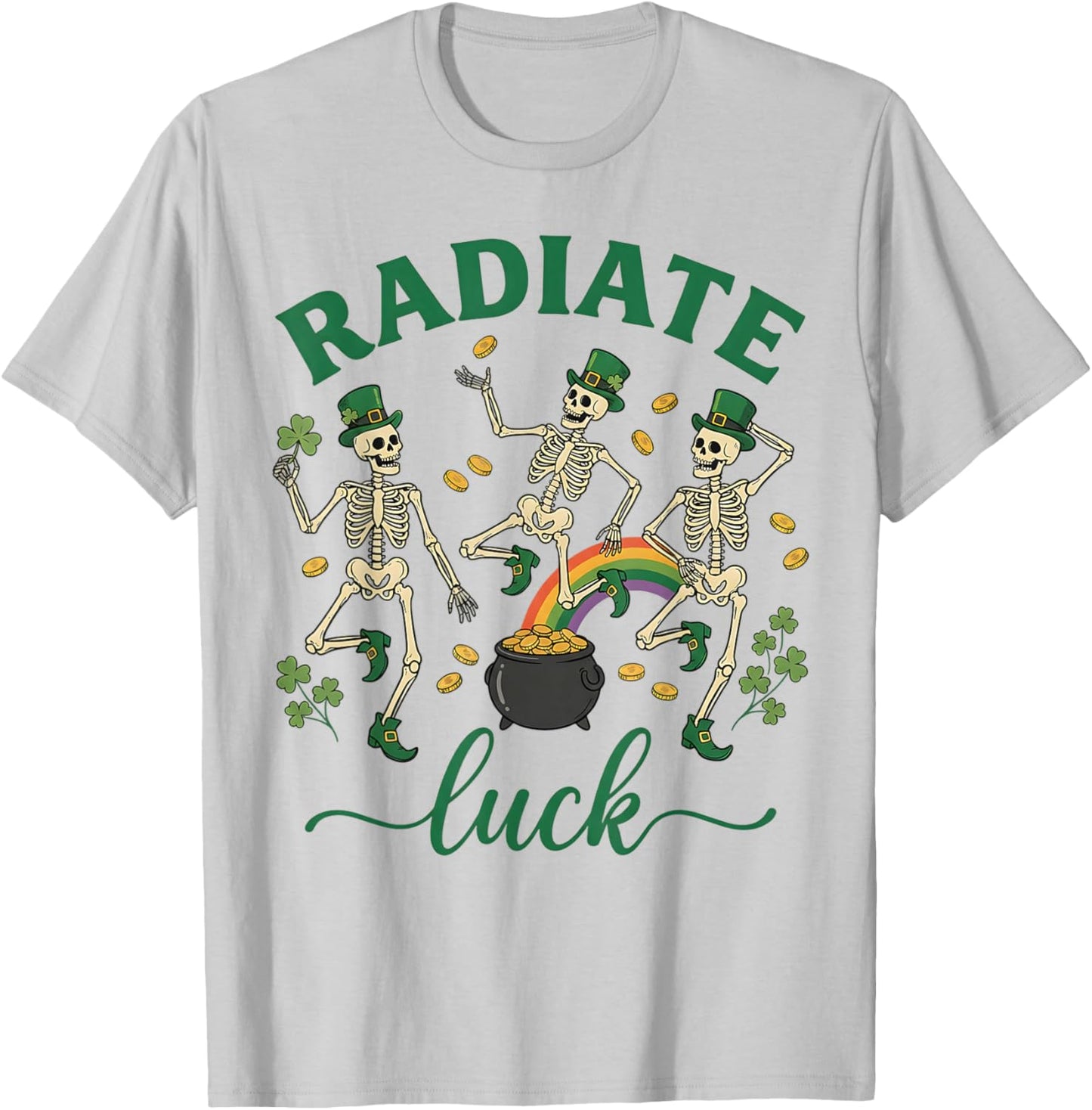 Radiate Luck Skeleton Radiology St Patrick's Day Rad Tech T-Shirt - T-Shirt | Ash