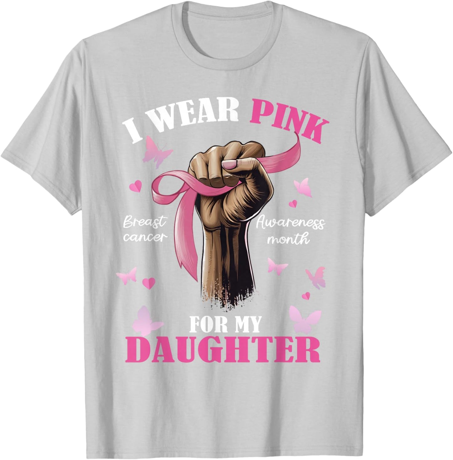 Pink Ribbon I Wear Pink For My Daughter We Fight Together T-Shirt - T-Shirt | Ash