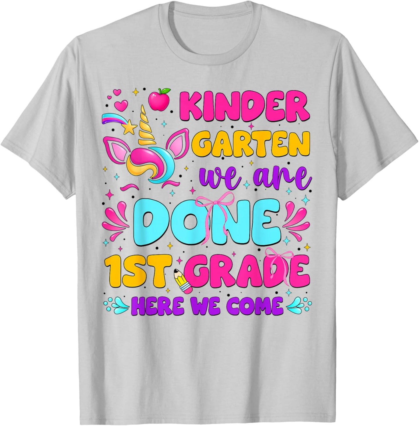 Kindergarten We are Done Unicorn Last Day Graduation Girl T-Shirt - T-Shirt | Ash
