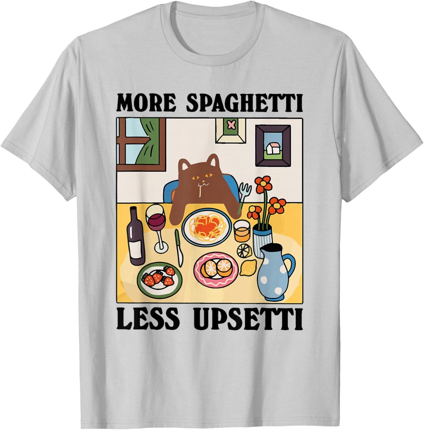 More Spaghetti Less Upsetti T-Shirt - T-Shirt | Ash