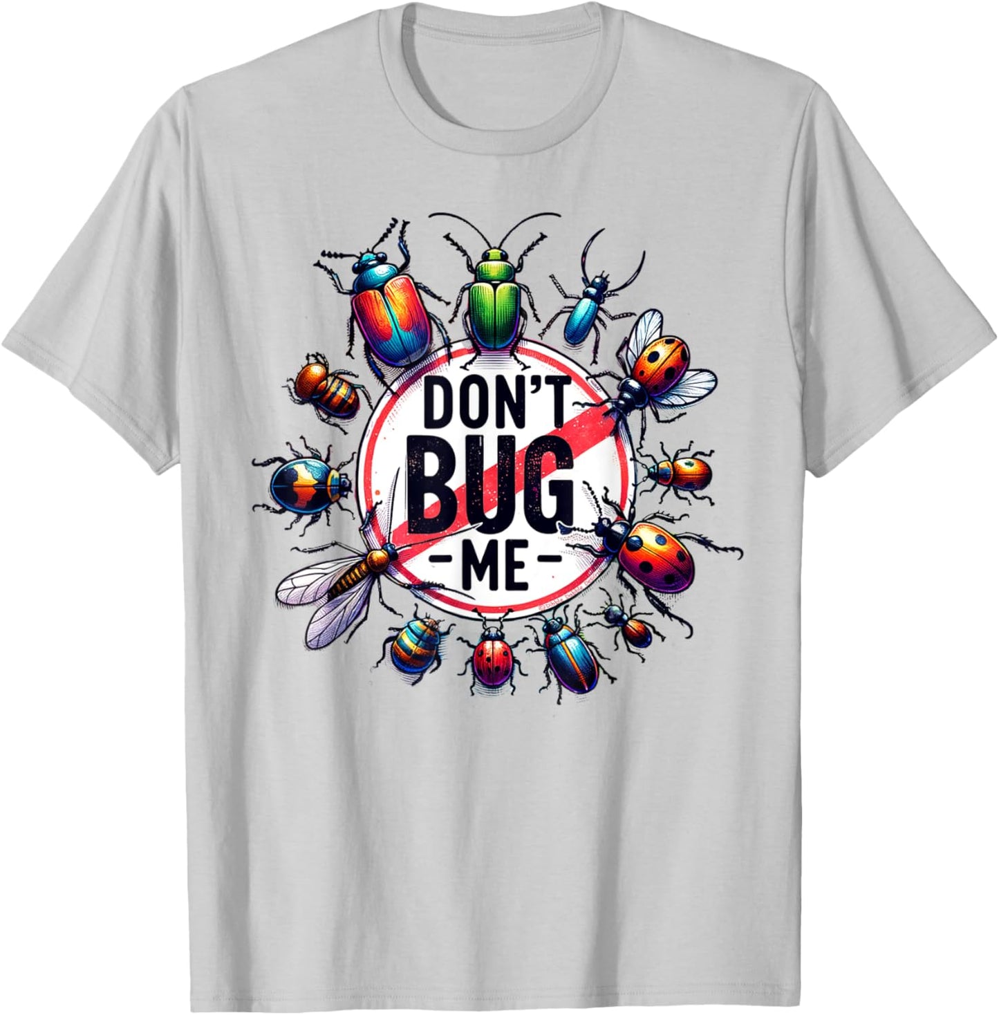 Funny Don't Bug Me Girls Boys sarcastic T-Shirt - T-Shirt | Ash