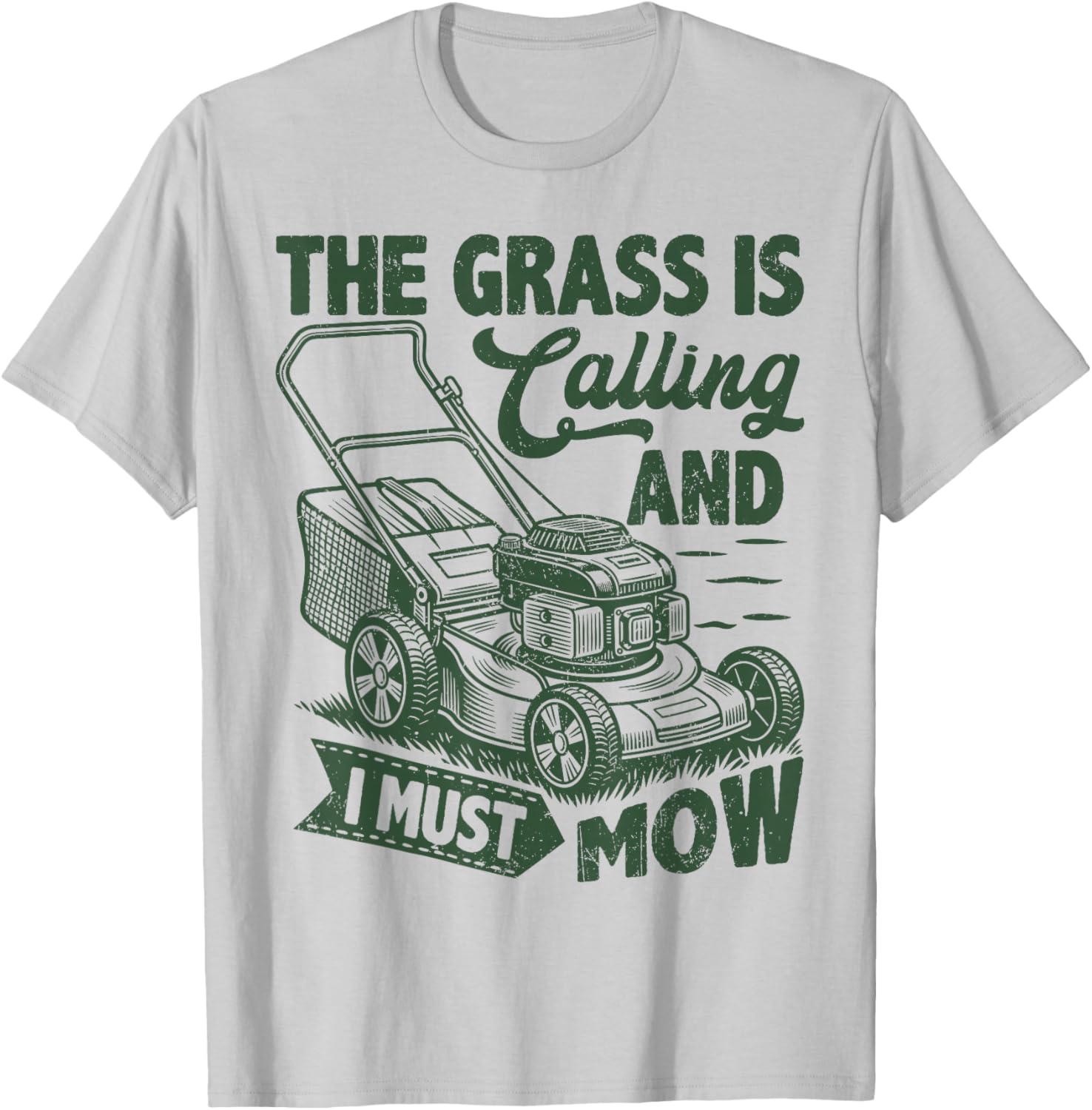 The Grass is Calling and I Must Mow Funny Lawn Mowing T-Shirt - T-Shirt | Ash