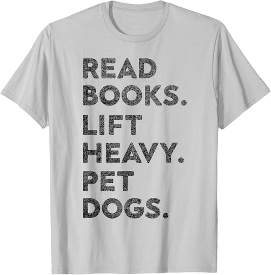 Funny Retro Gym Book Lover Read Books Lift Heavy Pet Dogs T-Shirt - T-Shirt | Ash