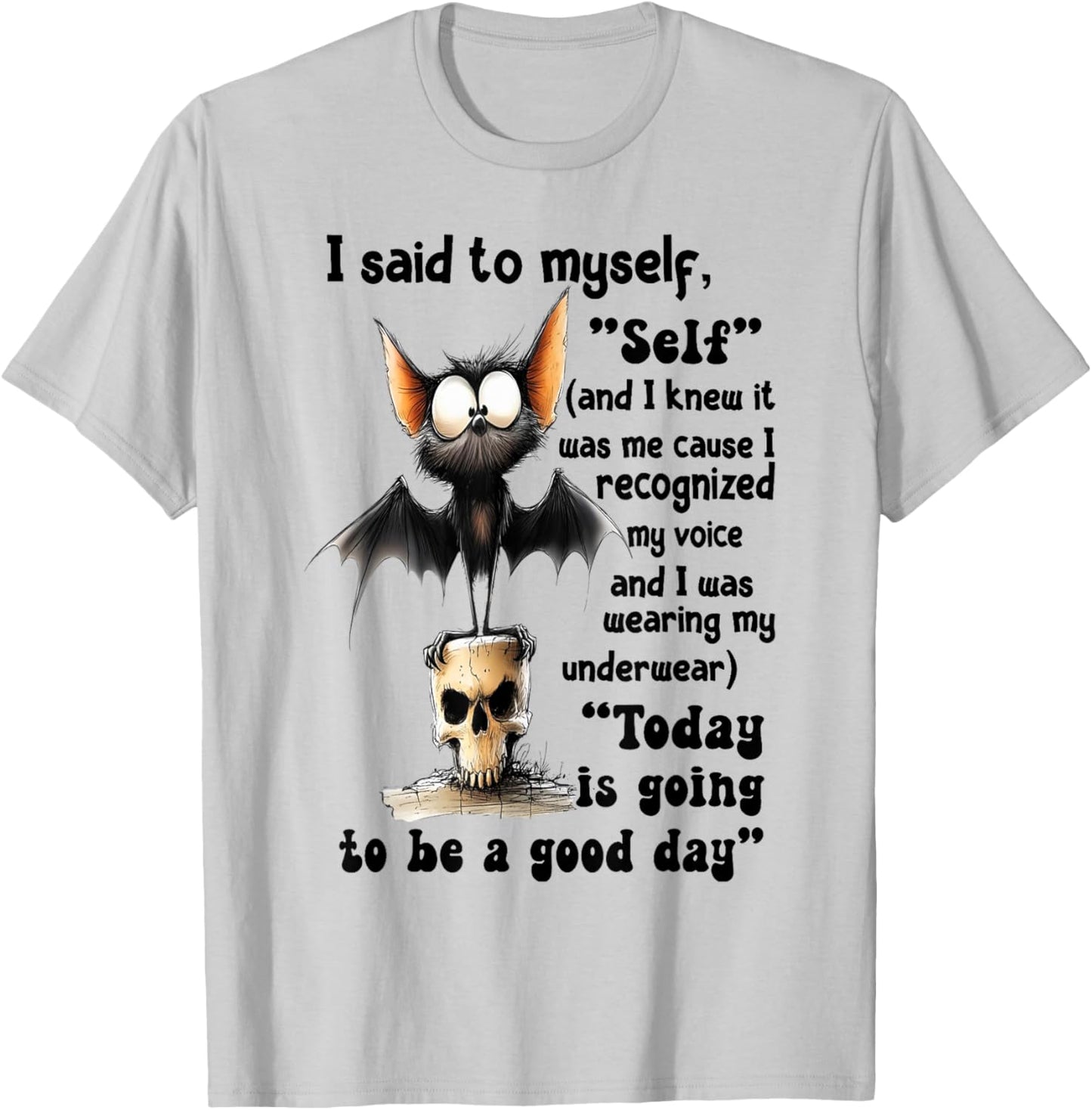 Bat - I Said to Myself T-Shirt - T-Shirt | Ash