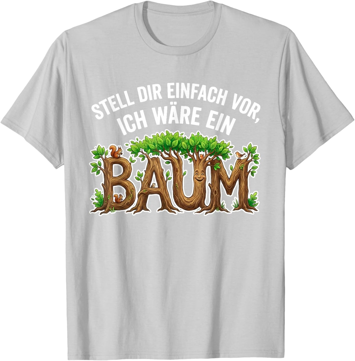 "Imagine I Would Be A Tree Costume Carnival Fancy Dress T-Shirt - T-Shirt | Ash
