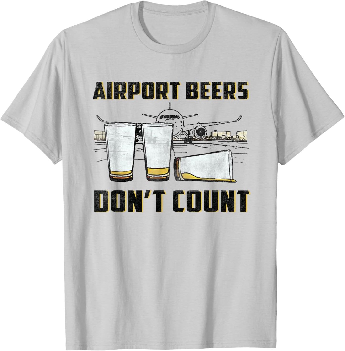 Airport Beers Don't Count Drink And Flying Lover Pilot T-Shirt - T-Shirt | Ash