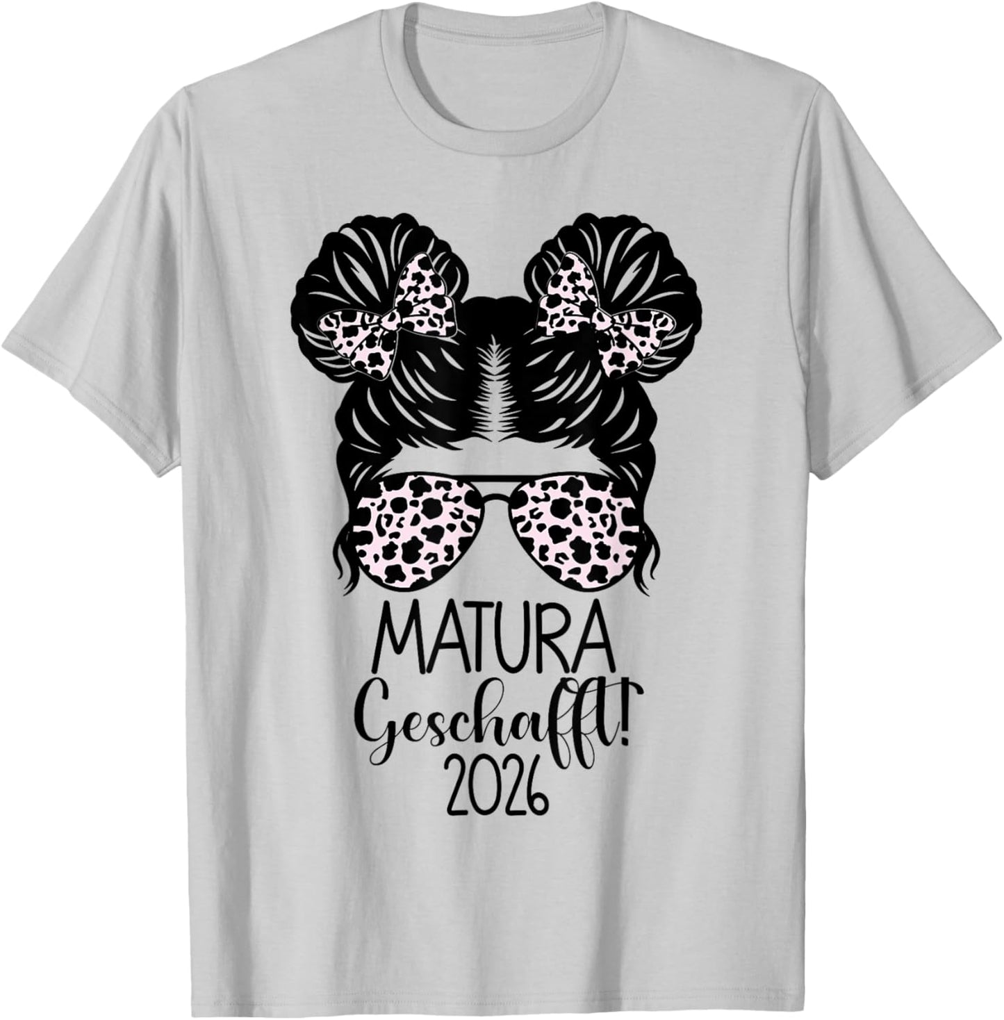 Matura Geschafft 2026 Messy Bun Maturaabschluss T-Shirt - T-Shirt | Ash
