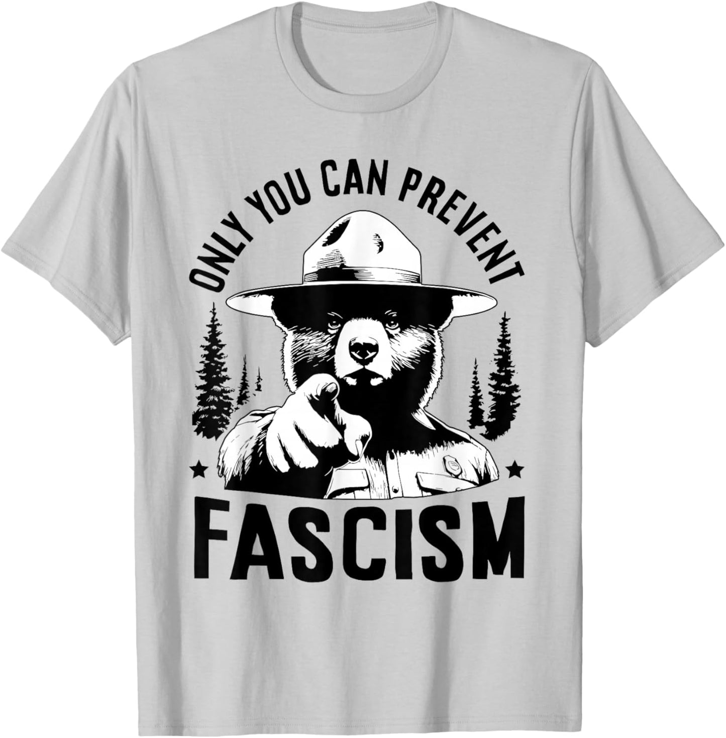 Only You Can Prevent Fascism Resist Woman Liberal Political T-Shirt - T-Shirt | Ash