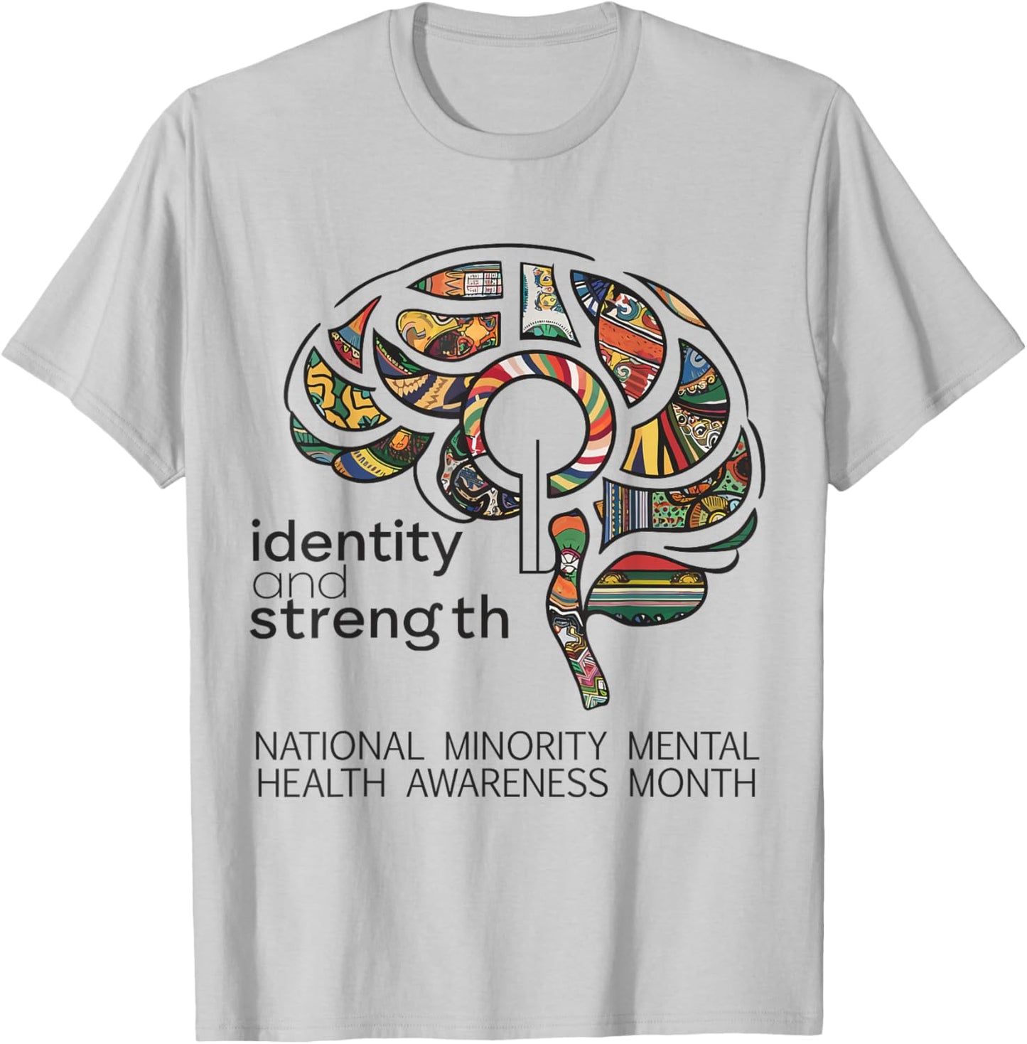 Identity and Strength Minority Mental Health Awareness Month T-Shirt - T-Shirt | Ash