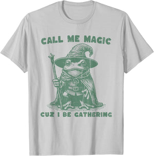 Call Me Magic Cuz I Be Gathering, Funny Wizard Frog Meme T-Shirt - T-Shirt | Ash