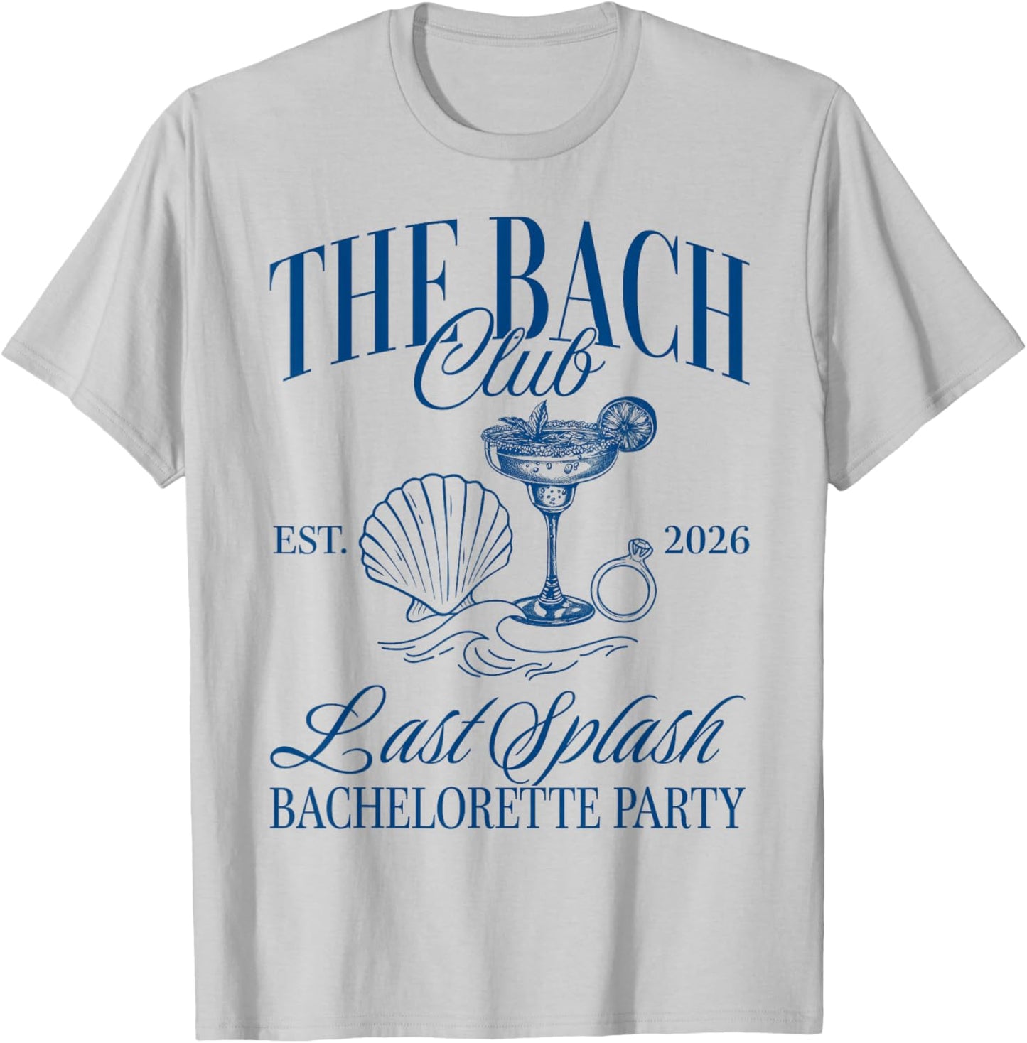 The Bach Club Est 2026 Last Splash Bachelorette Party T-Shirt - T-Shirt | Ash