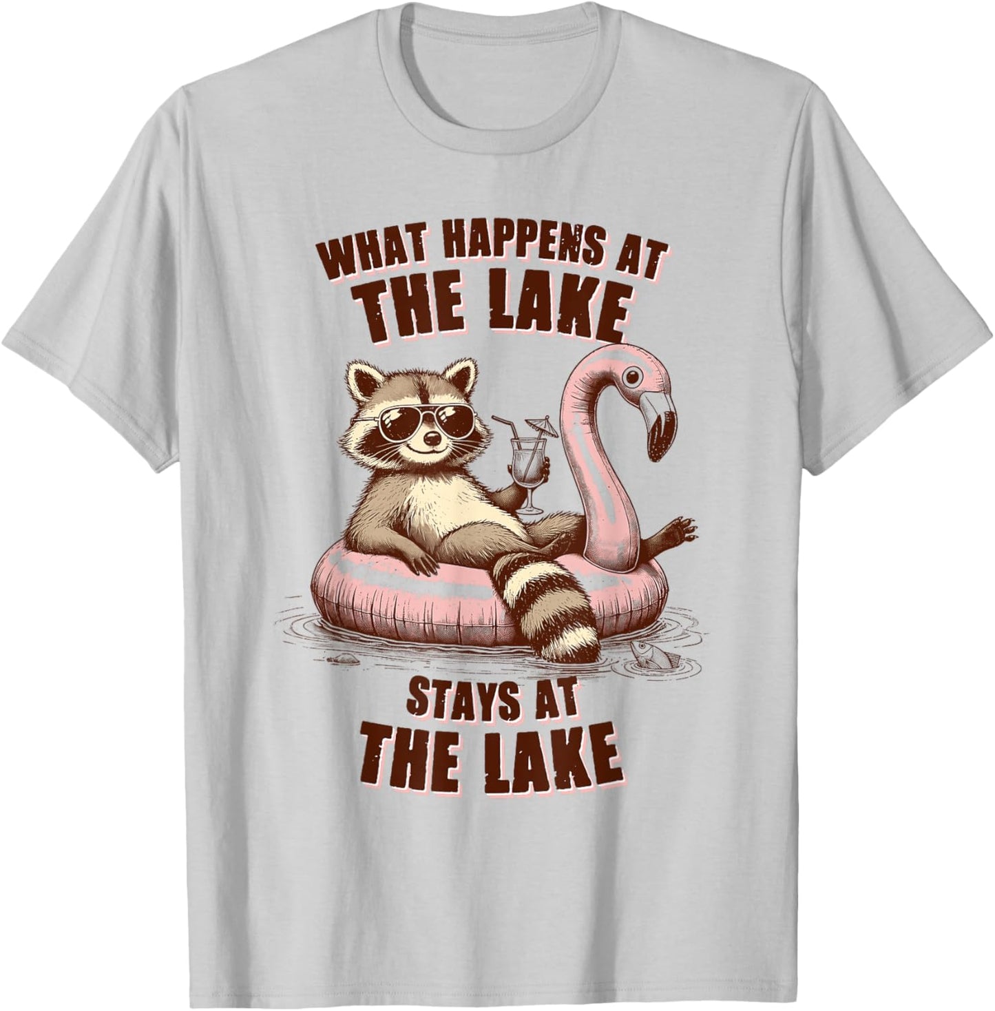 Lake Life Racoon What Happens At The Lake Stays At The Lake T-Shirt - T-Shirt | Ash