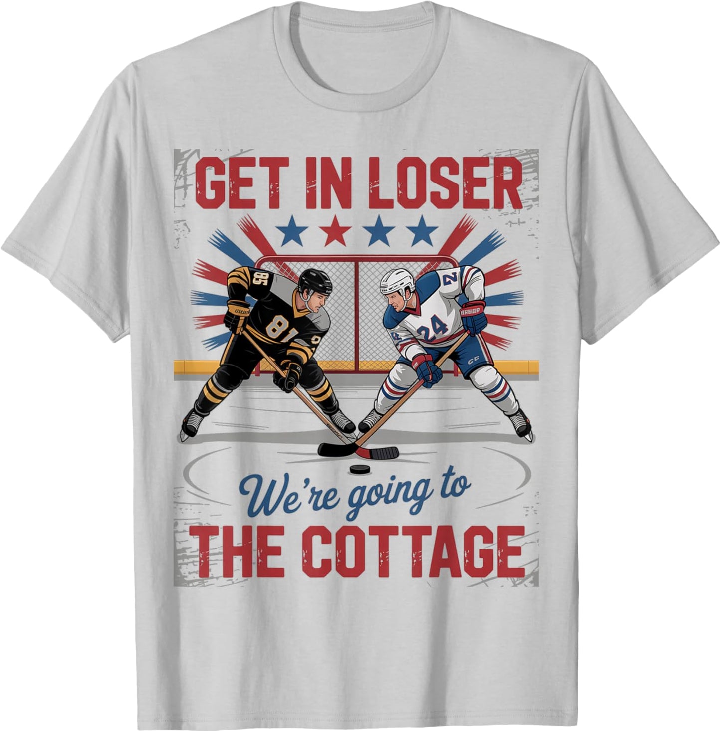 Get in Loser were Going to The Cottage Hockey Night T-Shirt - T-Shirt | Ash