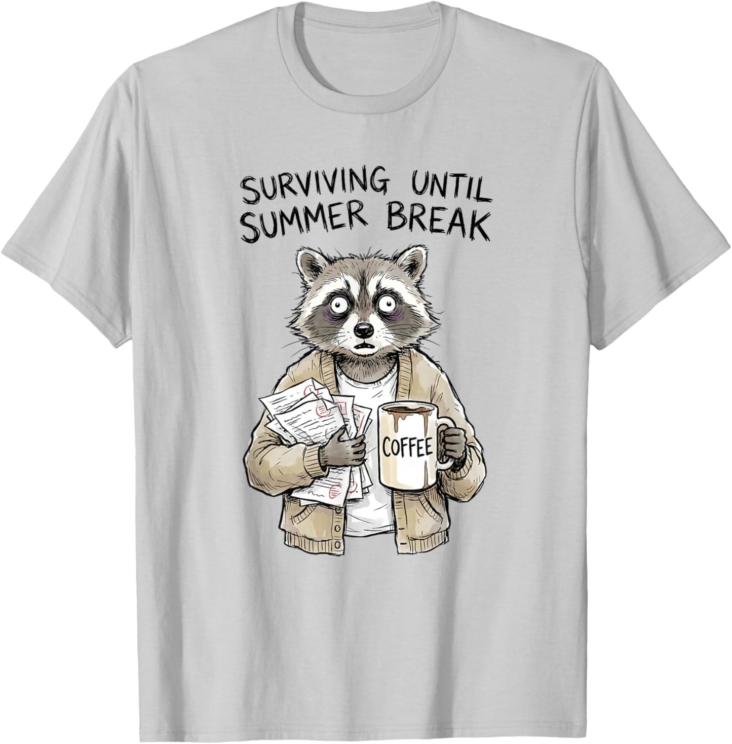Professeure Amusante de Surviving Until Summer Break Raccoon T-Shirt - T-Shirt | Ash