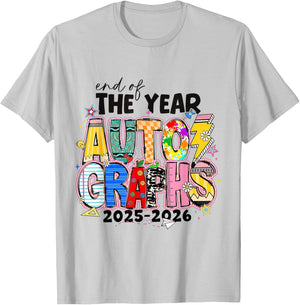 End of The Year Autographs 2025-2026 School Student Teachers T-Shirt - T-Shirt | Ash