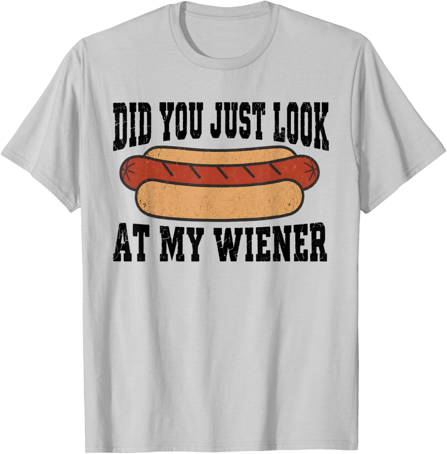 Did You Just Look At My Wiener Funny Hotdog BBQ Retro T-Shirt - T-Shirt | Ash