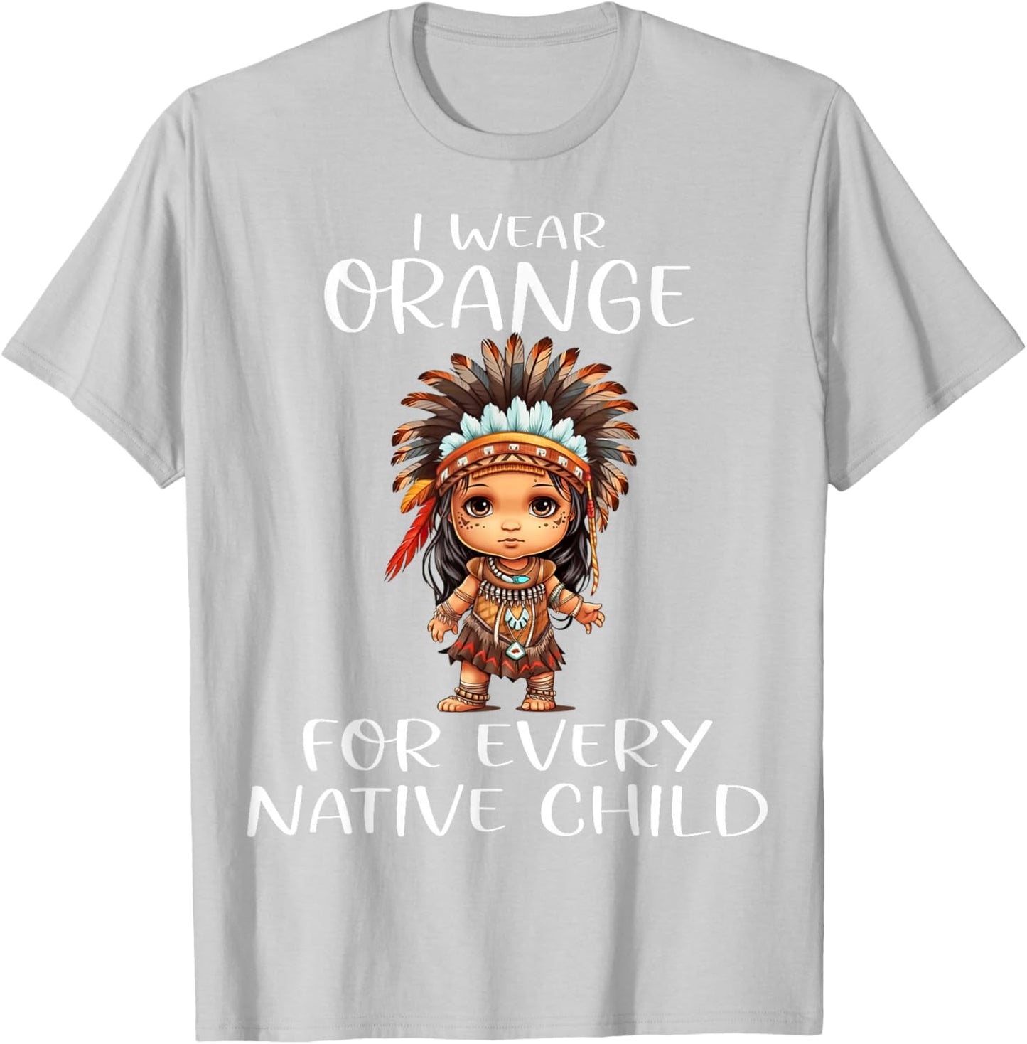 Wear Orange for Every American Native Child Indian Pride T-Shirt - T-Shirt | Ash