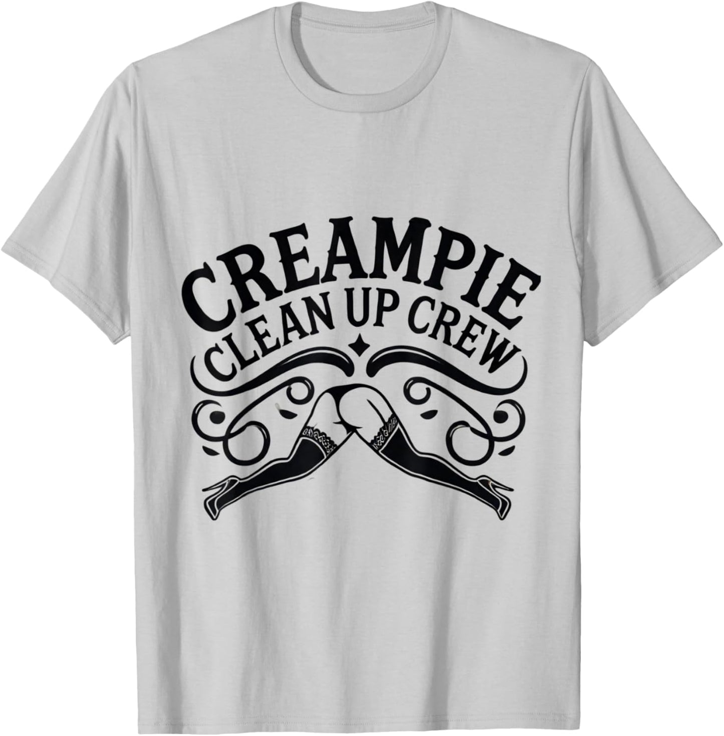 Creampie Clean Up Crew Swinger Lifestyle Naughty Adult Humor T-Shirt - T-Shirt | Ash