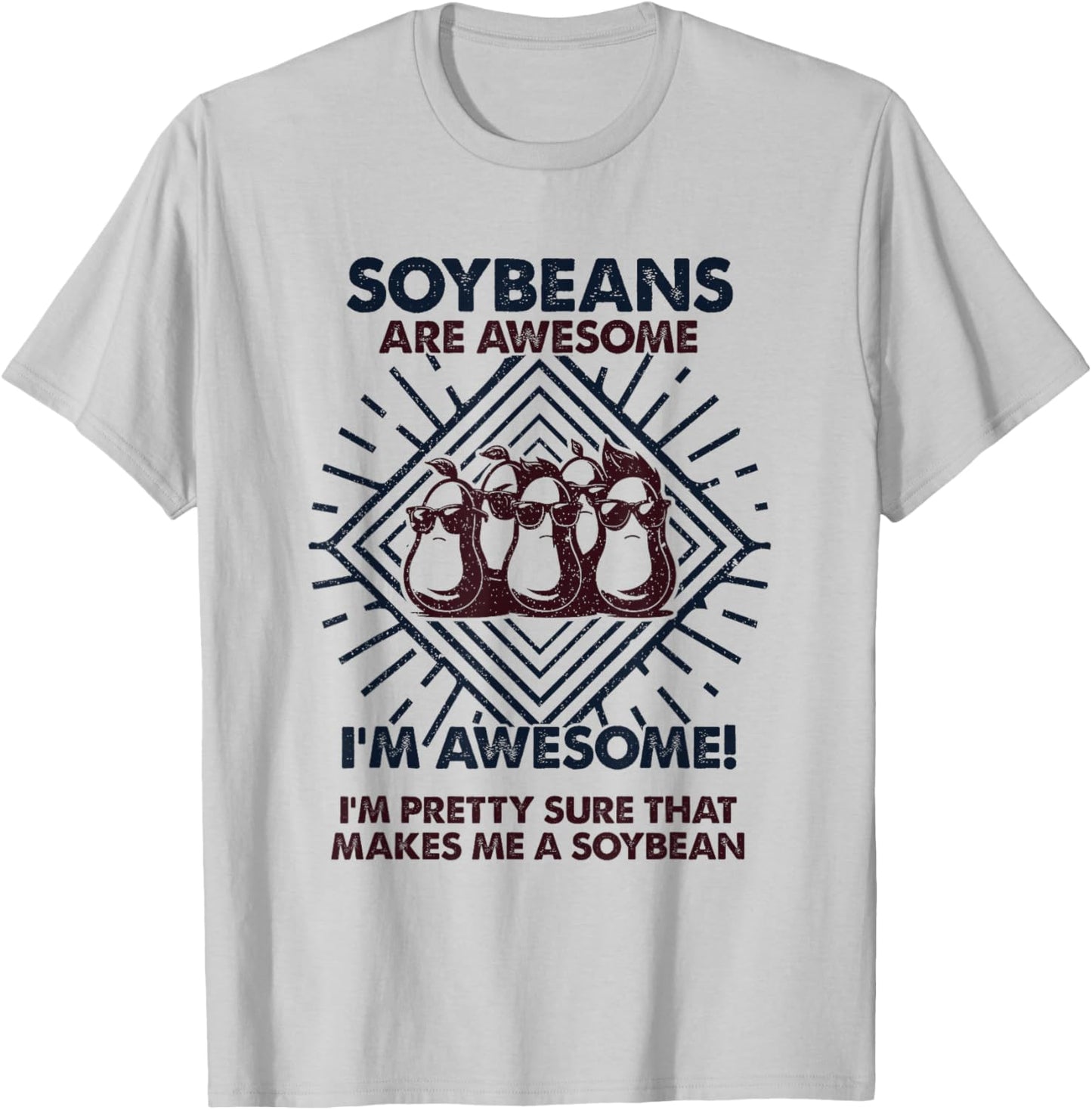 Soybeans Are Awesome - Funny Soybean Mom Dad T-Shirt - T-Shirt | Ash