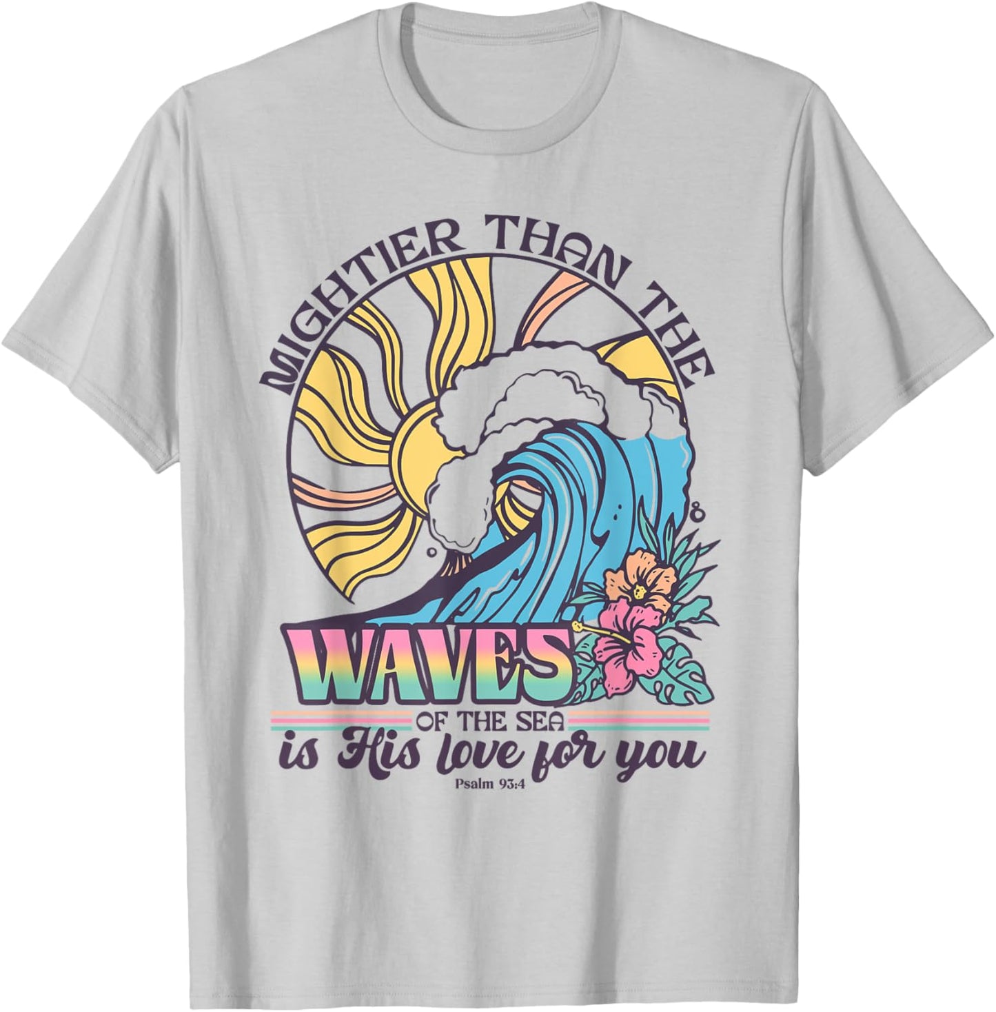 Might Than The Waves Of The Sea Is His Love For You T-Shirt - T-Shirt | Ash