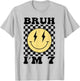 Bruh I'm 7 Years Old Birthday Boys Kids Son 7th Birthday T-Shirt - T-Shirt | Ash