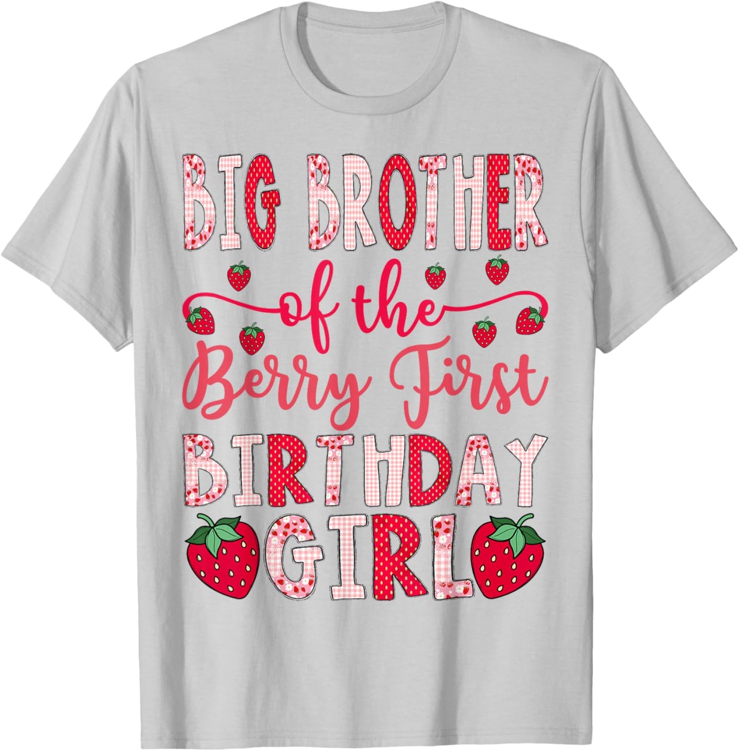 Big Brother of The Berry First Birthday Girl Strawberry T-Shirt - T-Shirt | Ash