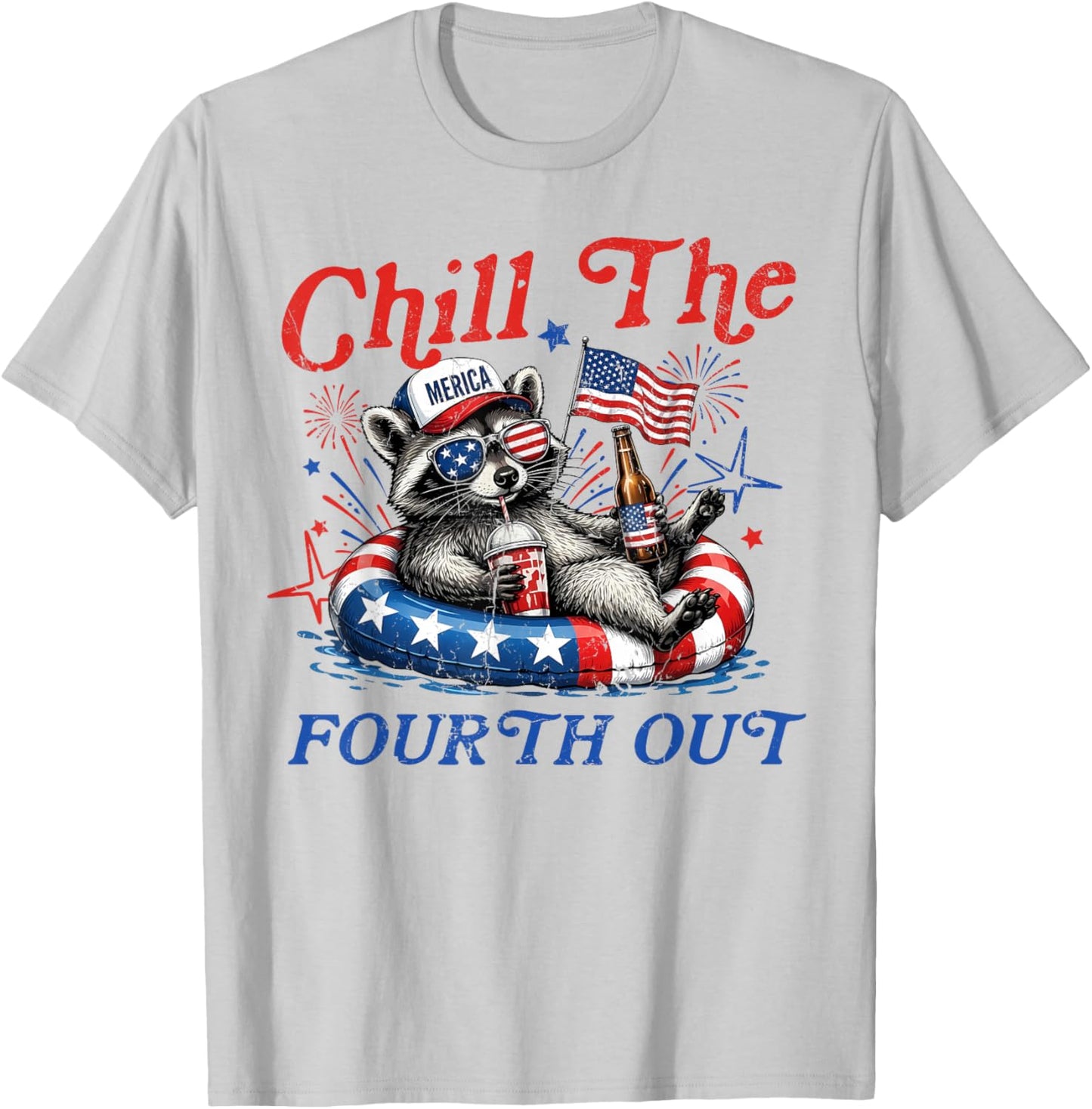 Chill The Fourth Out Funny Raccoon 4th July Women Men T-Shirt - T-Shirt | Ash