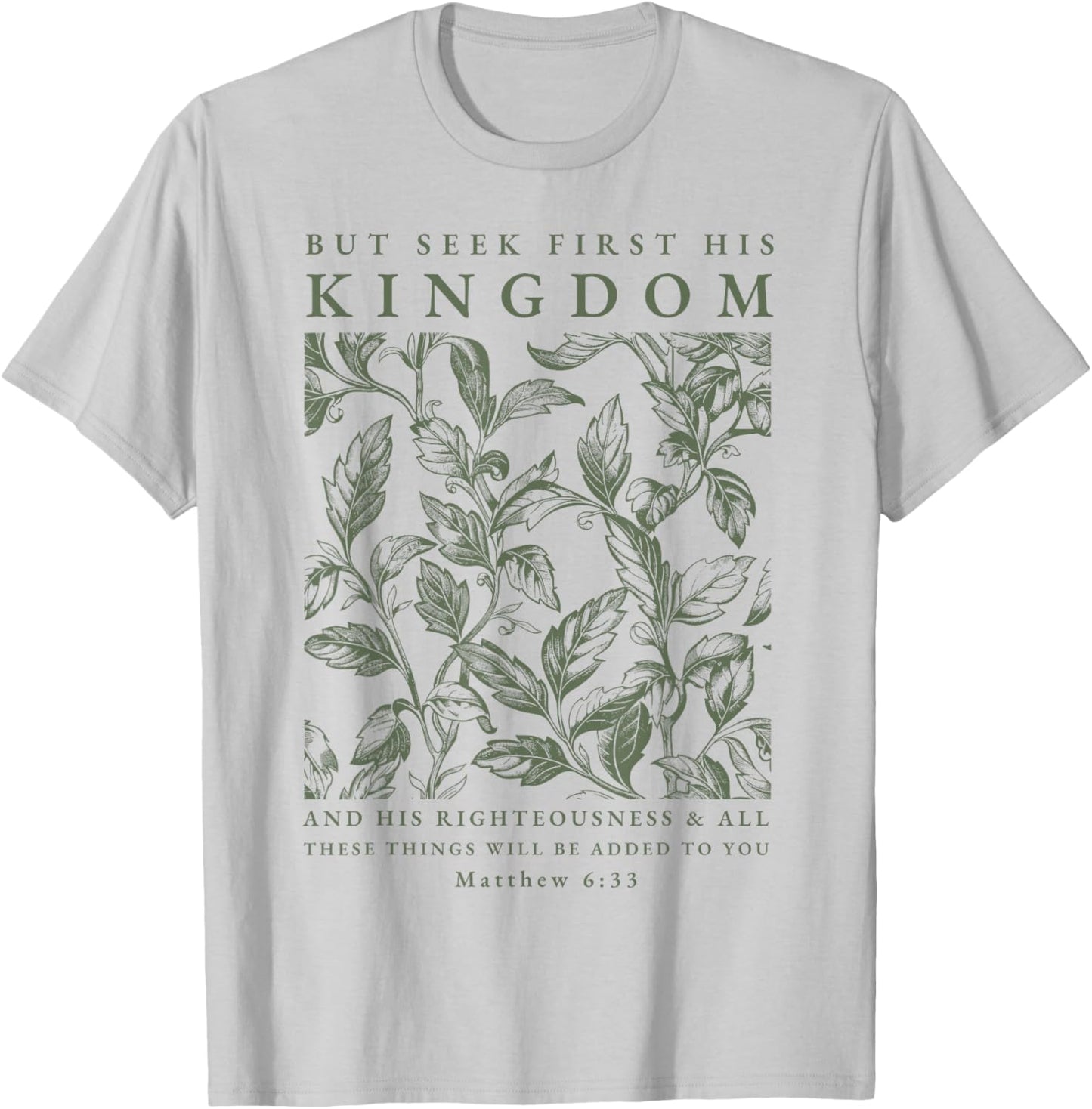 Seek First His Kingdom, Christian T-Shirt - T-Shirt | Ash