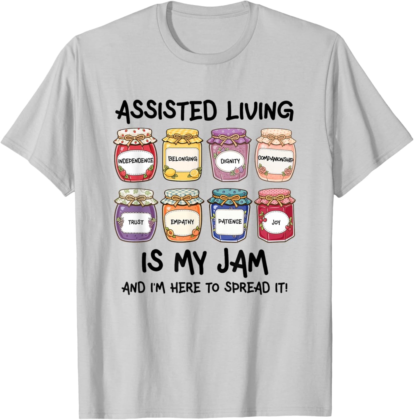 Assisted Living is My Jam CNA Senior Caregiver Resident T-Shirt - T-Shirt | Ash