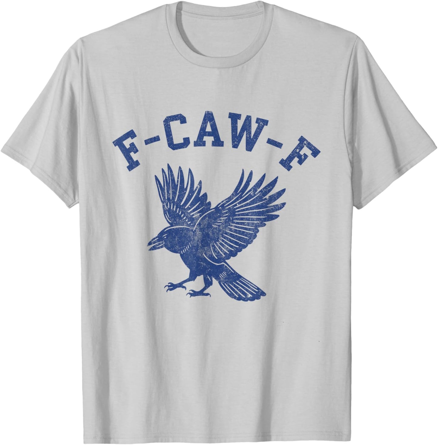 Funny F-CAW-F Crow T-Shirt - T-Shirt | Ash