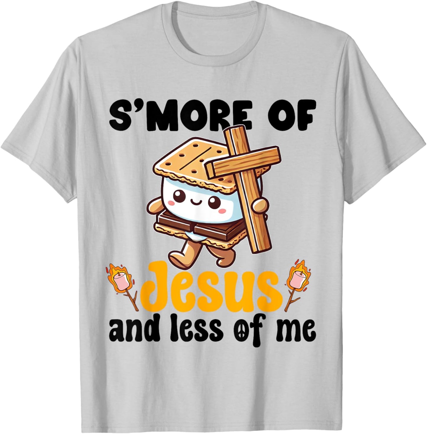 S'more of Jesus and Less of Me Funny Christian T-Shirt - T-Shirt | Ash