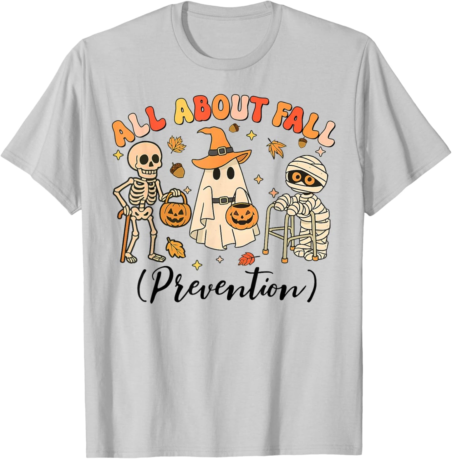 Ghost All About Fall Prevention Fall Physical Therapy PT OT T-Shirt - T-Shirt | Ash