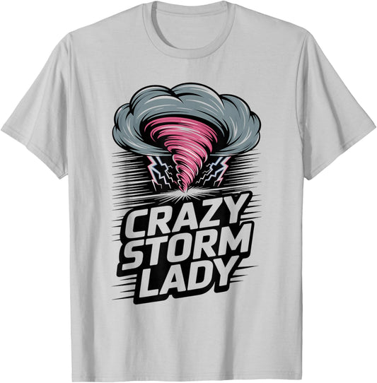 Storm Chaser Costume Mom Crazy Storm Lady T-Shirt - T-Shirt | Ash