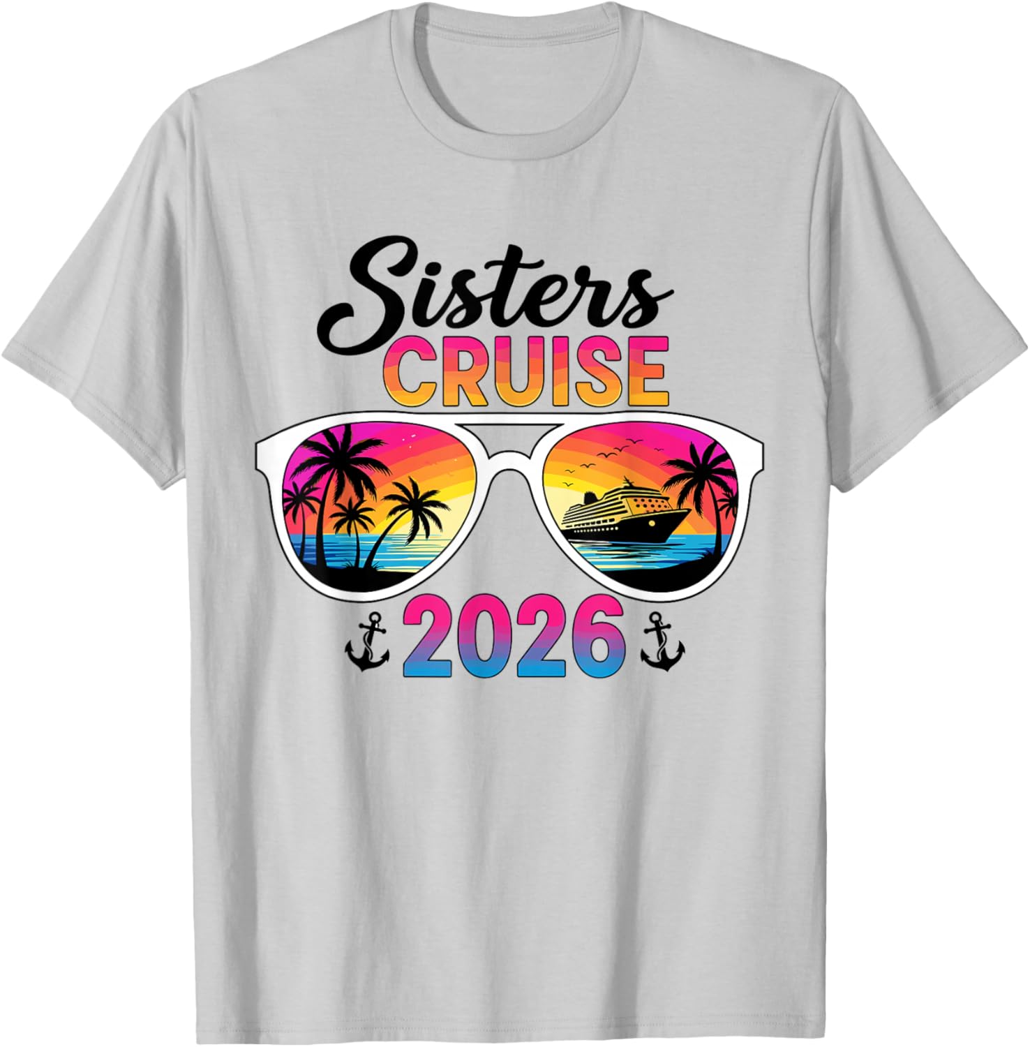 Sisters Cruise Trip 2026 Matching Family Vacation Design T-Shirt - T-Shirt | Ash