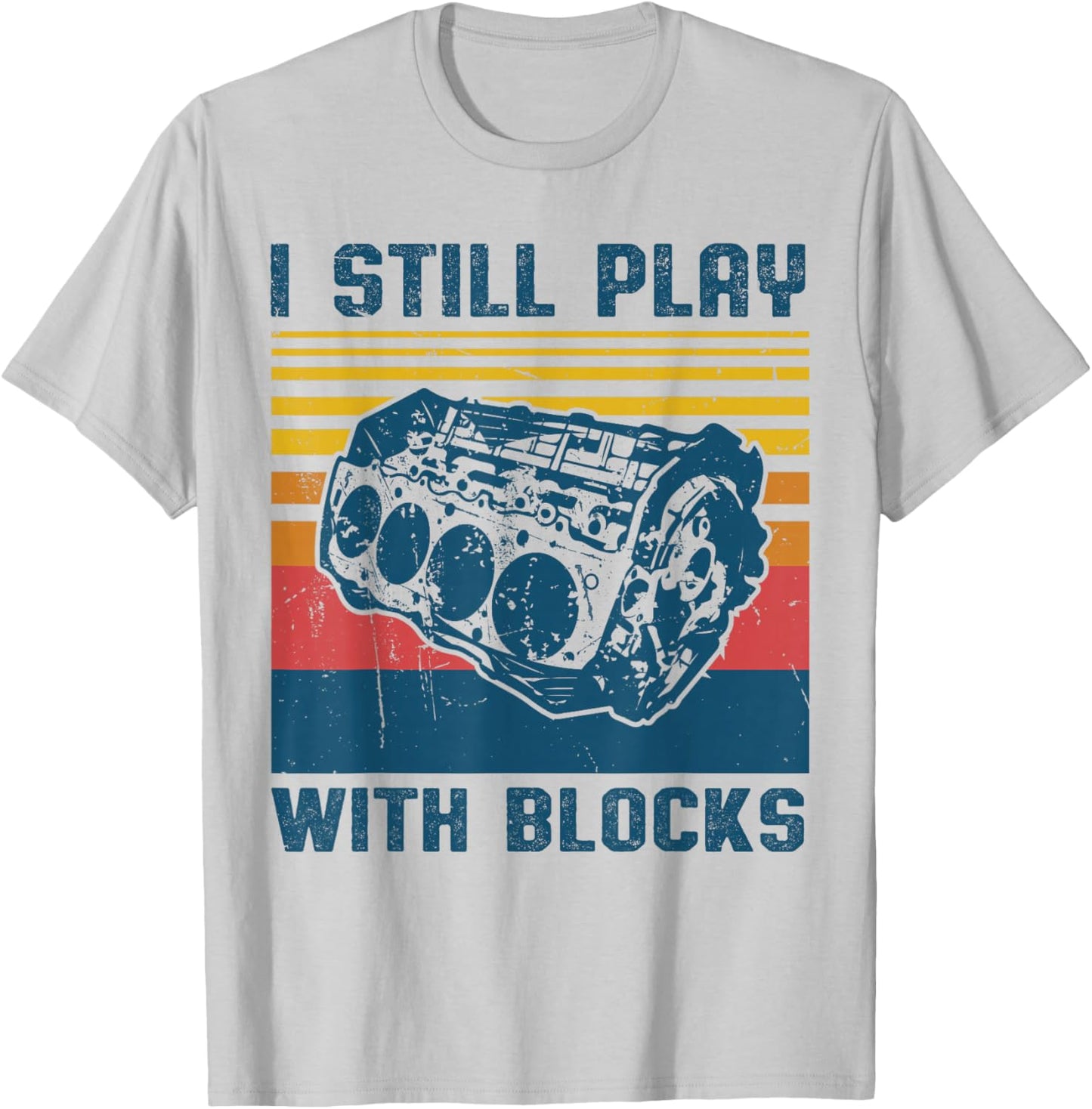 Retro Vintage I Still Play With Blocks Mechanic Dad Car Guy T-Shirt - T-Shirt | Ash