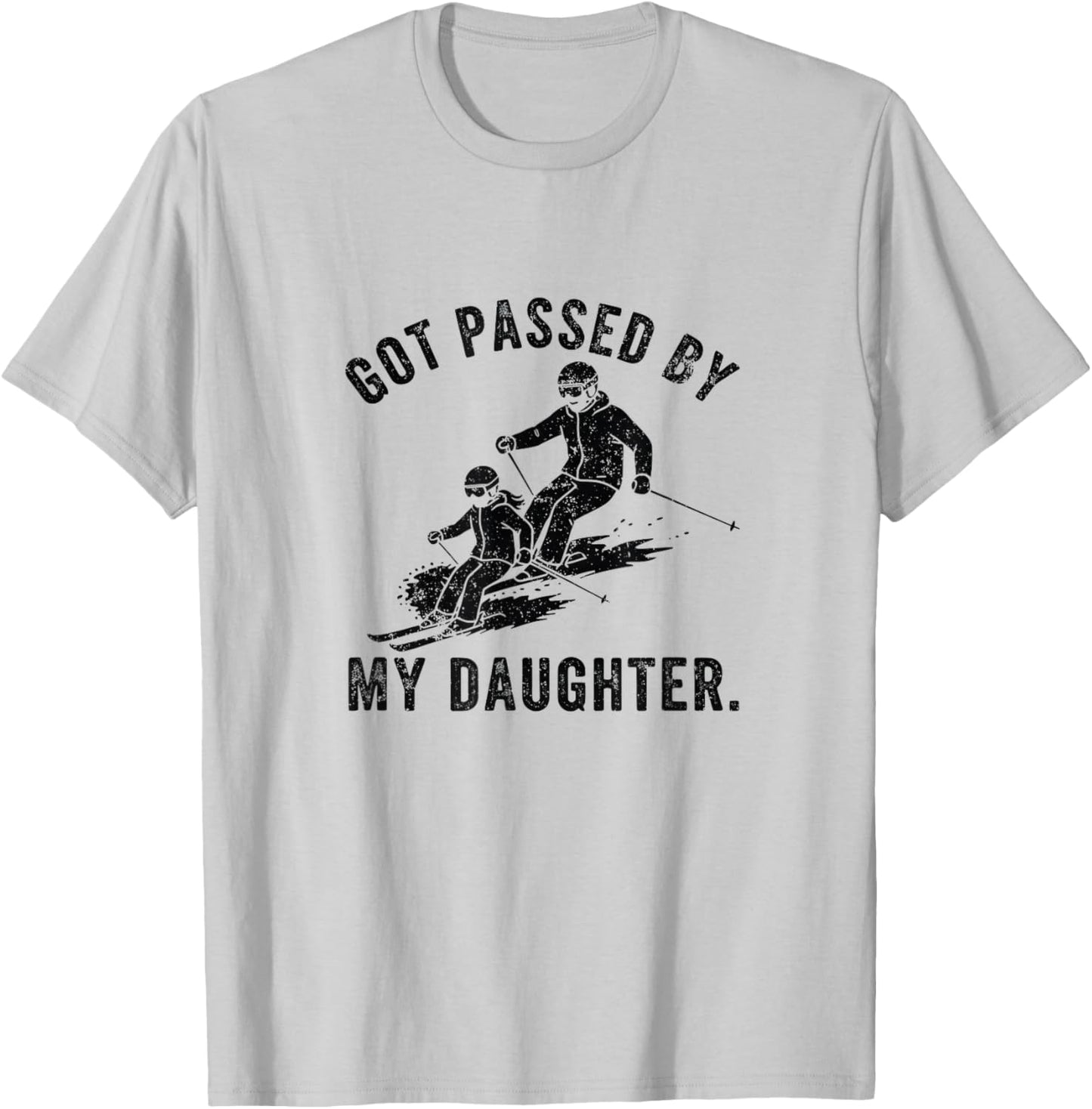 Got Passed by My Daughter Funny Ski Dad Winter T-Shirt - T-Shirt | Ash