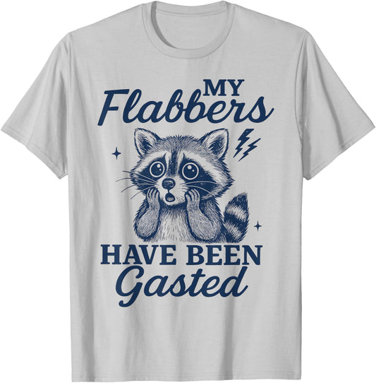 My Flabbers Have Been Gasted Funny Raccoon Flabbergasted T-Shirt - T-Shirt | Ash