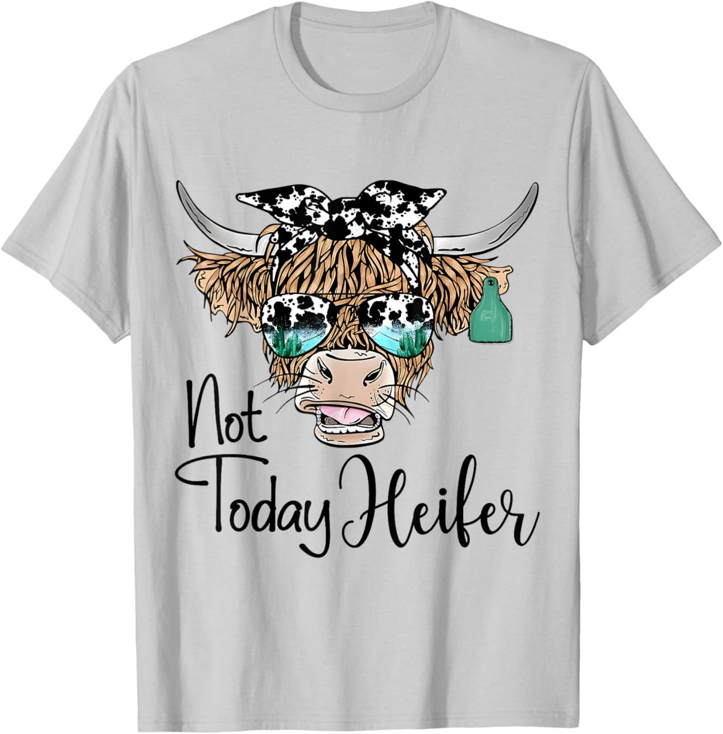 Not Today Heifer Western Country Longhaired Cow Animal Farm T-Shirt - T-Shirt | Ash