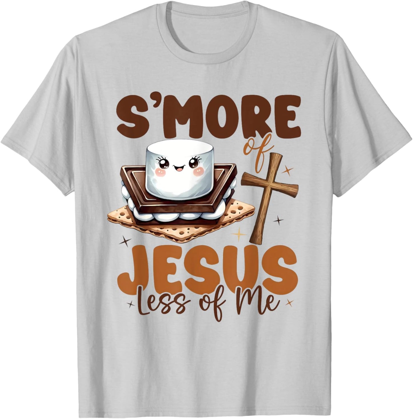 S'more Of Jesus And Less Of Me Funny Christian T-Shirt - T-Shirt | Ash
