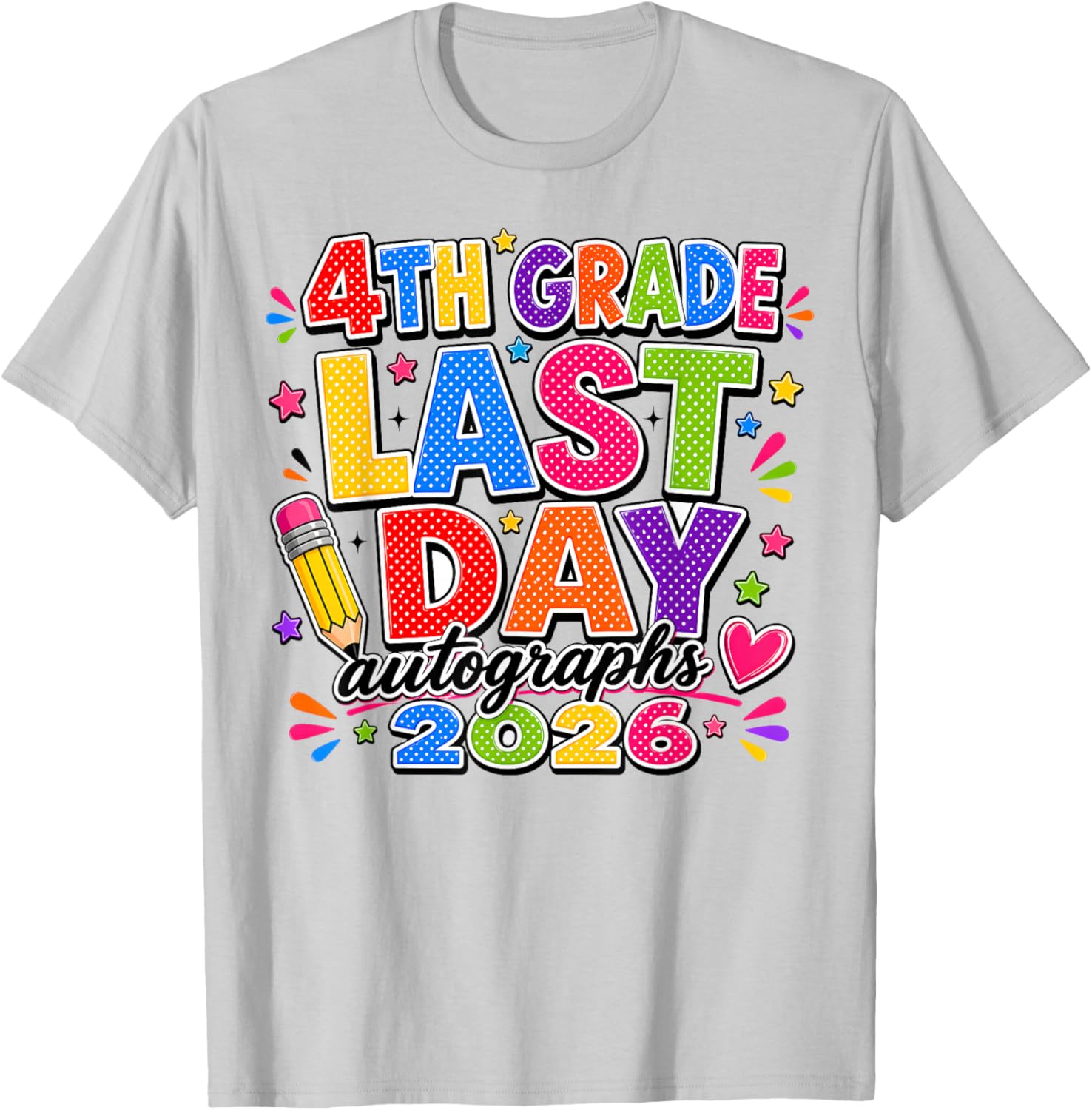 Last Day of School Autographs 2025-2026 4th Grade Graduation T-Shirt - T-Shirt | Ash