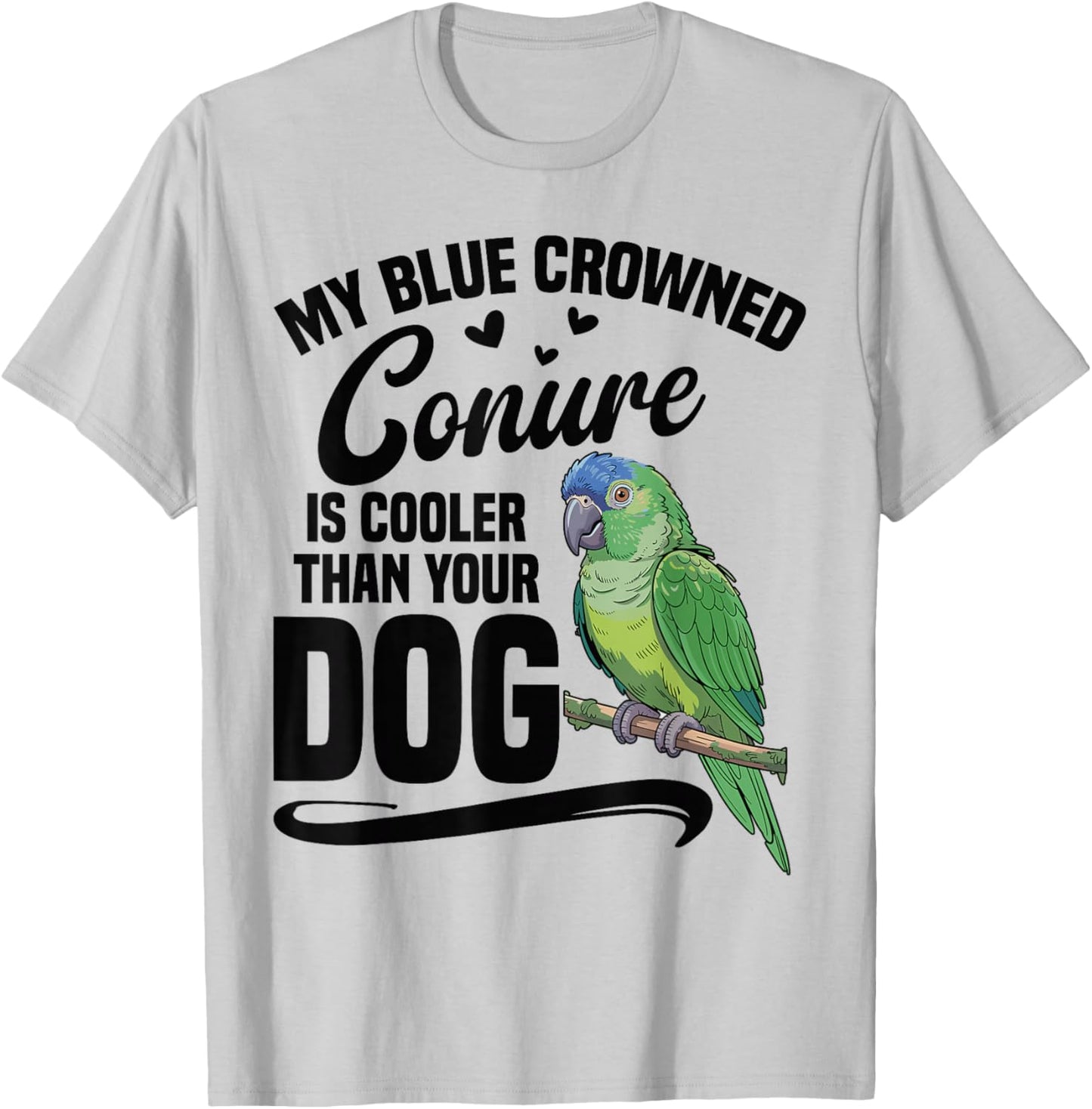 Parrot Lover Owner Birdkeeper Cooler Blue Crowned Conure T-Shirt - T-Shirt | Ash