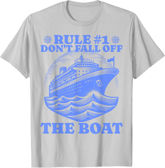 Funny Cruise Rule #1 Don't Fall Off The Boat T-Shirt - T-Shirt | Ash