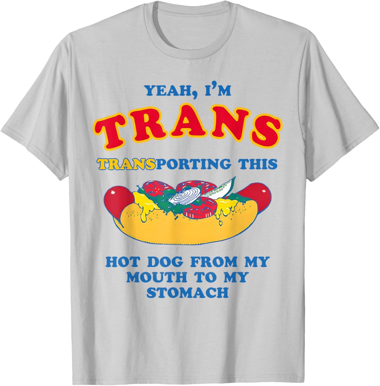 Yeah I'm Trans Transporting This Hot Dog LGBTQ Gay Lesbian T-Shirt - T-Shirt | Ash